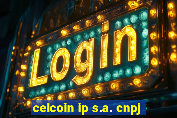 celcoin ip s.a. cnpj